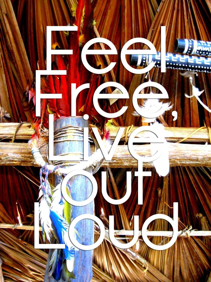 Feel free and live out loud!
